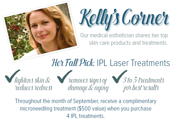 Kelly\'s fall pick is IPL laser treatments