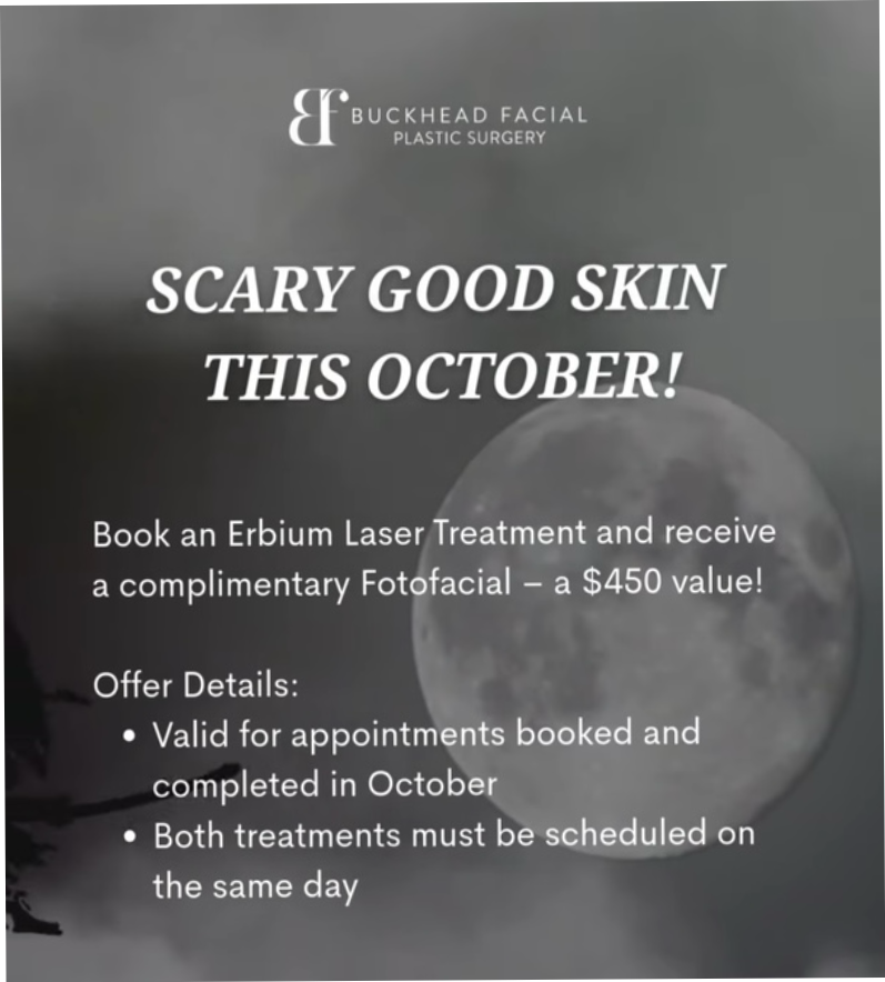 Scary Good Skin this October! Book an Erbium Laser Treatment and receive a complimentary Fotofacial - $450value